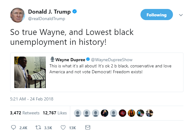 2018-02-24-08_57_00-Donald-J.-Trump-on-Twitter_-_So-true-Wayne-and-Lowest-black-unemployment-in-his Trump Rockets Awake, Gets Online, & Tweets About 'Black' People Like A Deranged Madman Donald Trump Featured Politics Racism Social Media Top Stories 