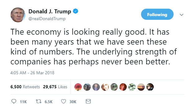 2018-03-26-09_07_35-Donald-J.-Trump-on-Twitter_-_The-economy-is-looking-really-good.-It-has-been-man Trump Wakes Up In A Panic After Stormy Interview, Flies Into Mega Twitter Tantrum Instantly Donald Trump Featured Politics Social Media Top Stories 