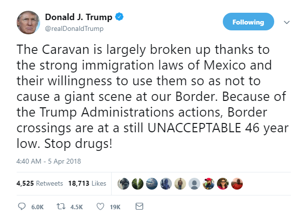 2018-04-05-08_23_54-Donald-J.-Trump-on-Twitter_-_The-Caravan-is-largely-broken-up-thanks-to-the-stro Trump Tweets Belligerent Thursday AM Message Of Lies Like A Psycho Off His Meds Donald Trump Featured Immigration Politics Social Media Top Stories 