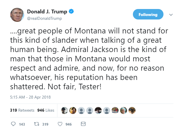 2018-04-28-08_17_00-Donald-J.-Trump-on-Twitter_-_....great-people-of-Montana-will-not-stand-for-this Trump Goes On Early AM Freakout About His Disgraced/Drunken Doctor & It's Ridiculous Donald Trump Featured Politics Social Media Top Stories 