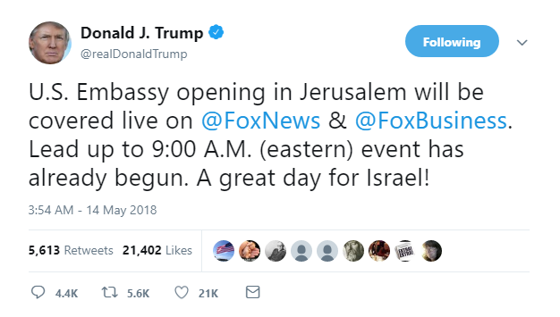 2018-05-14-07_57_05-Donald-J.-Trump-on-Twitter_-_U.S.-Embassy-opening-in-Jerusalem-will-be-covered-l Trump Throws Jerusalem Party On Twitter Like A Fool - Entire Middle East Balls Their Fists Donald Trump Featured Politics Top Stories 