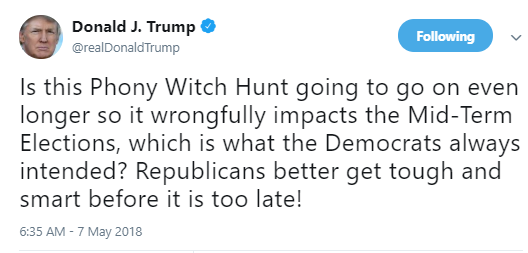 phony-witch-hunt Trump Goes Full Stupid In 8th Twitter Rant Of The Morning - W.H. Has Case Of The Mondays Corruption Donald Trump Politics Social Media Top Stories 